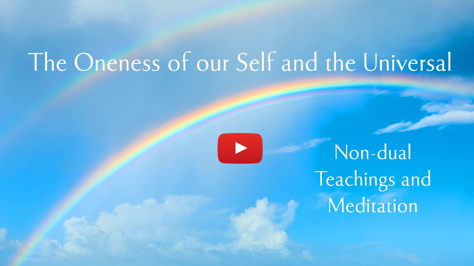 nonduality and meditation rainbow with play Sky and rainbow with link to non-dual meditation